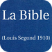 La Bible(Louis Segond 1910) French Bible